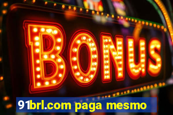 91brl.com paga mesmo